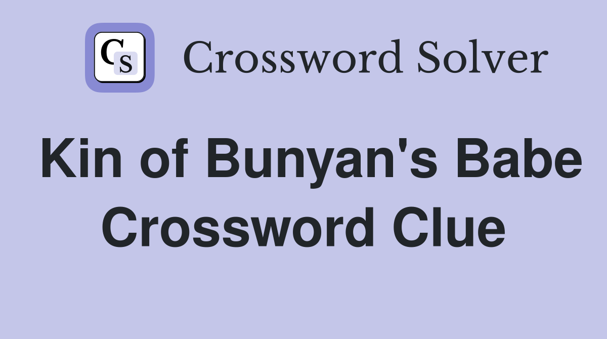 Kin of Bunyan's Babe Crossword Clue