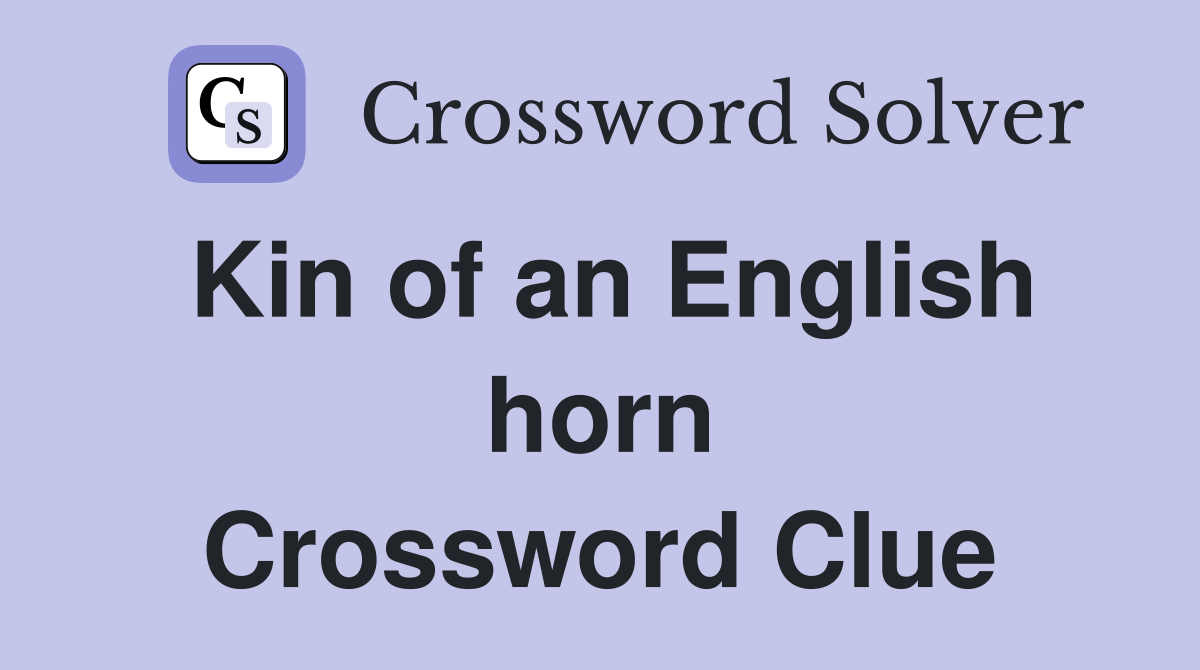 Kin of an English horn Crossword Clue