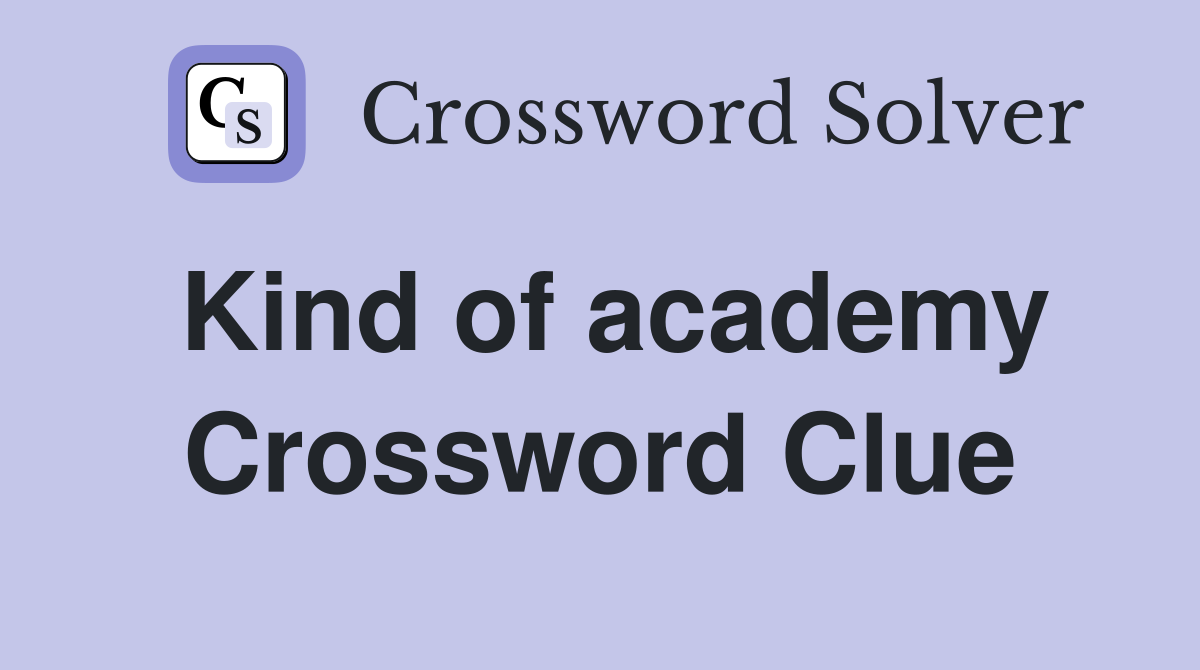 Kind of academy Crossword Clue