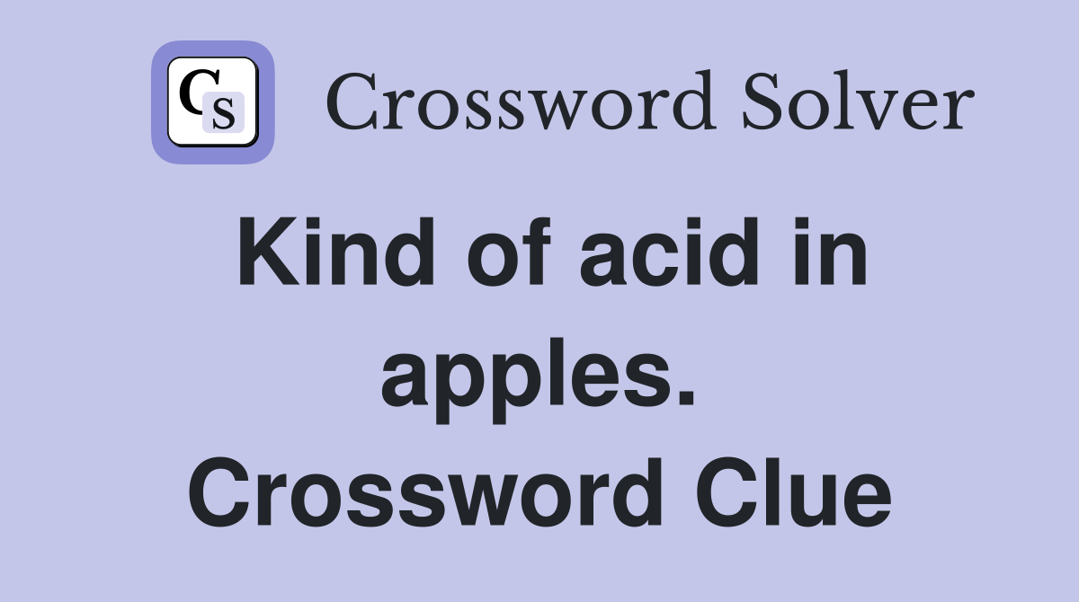 Kind of acid in apples. Crossword Clue