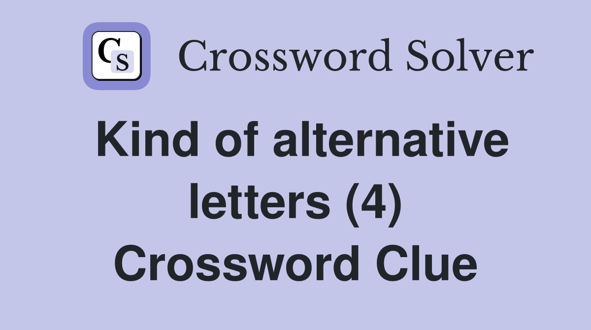 Kind of alternative letters (4) Crossword Clue