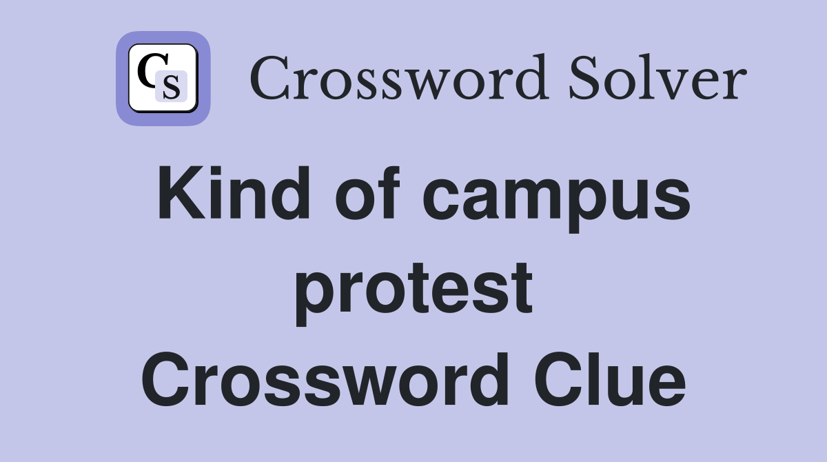 Kind of campus protest Crossword Clue