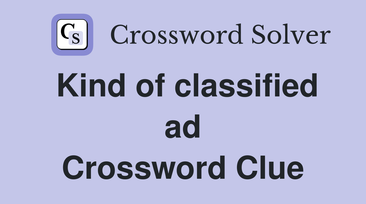 Kind of classified ad Crossword Clue