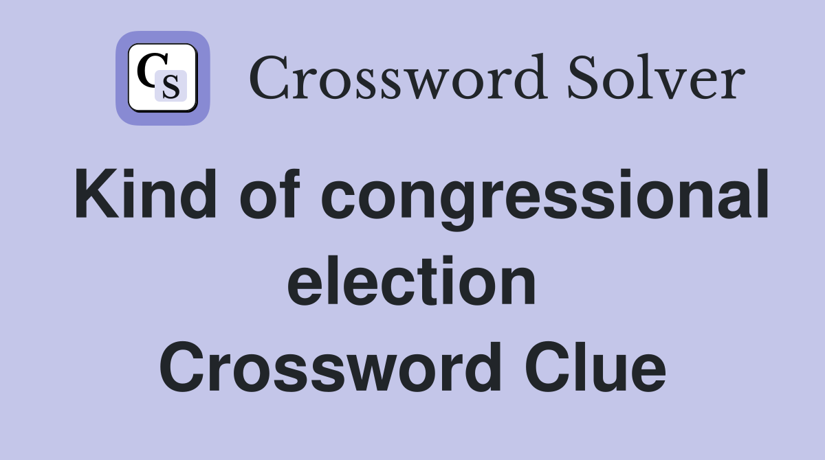 Kind of congressional election Crossword Clue