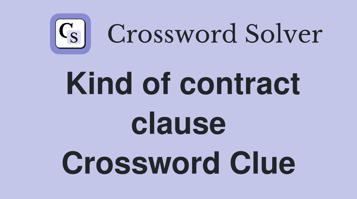 Kind of contract clause Crossword Clue