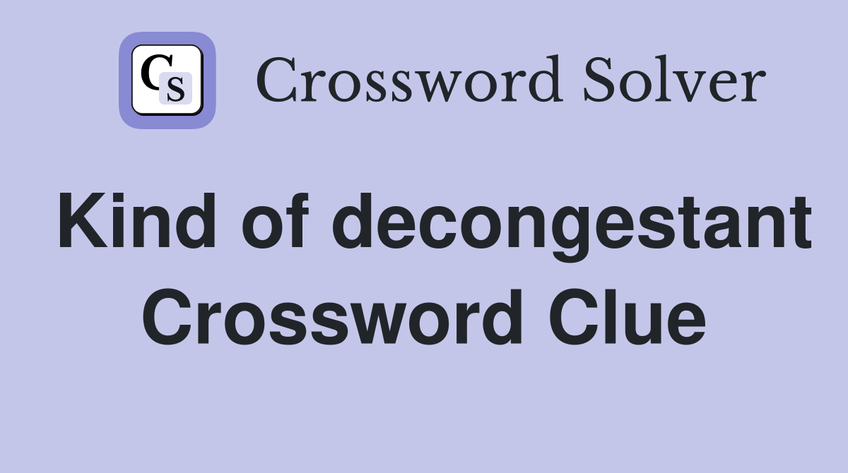 Kind of decongestant Crossword Clue