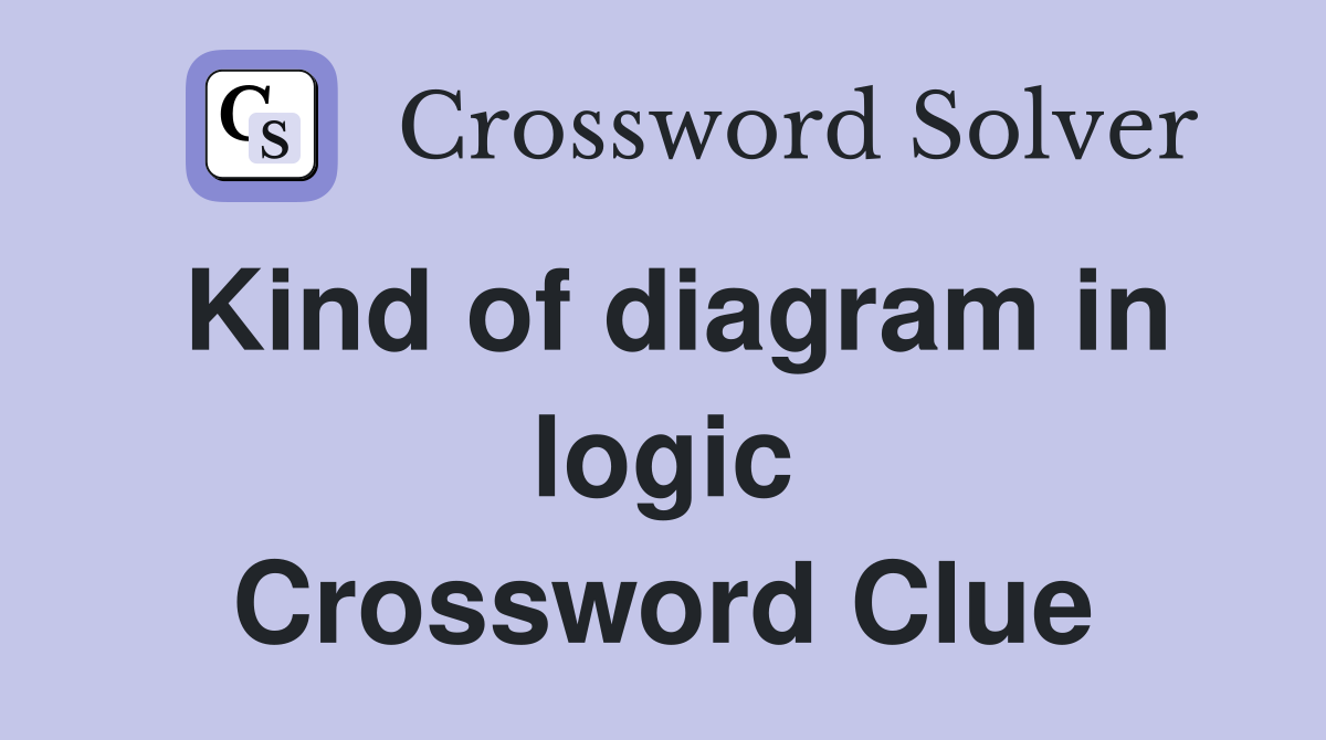 Kind of diagram in logic Crossword Clue