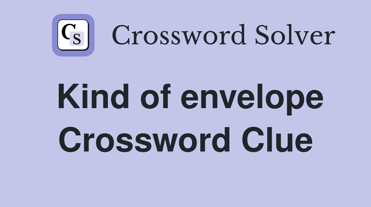 Kind of envelope Crossword Clue