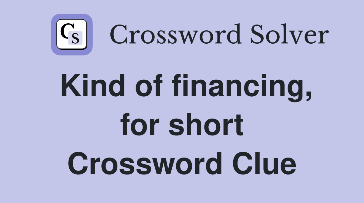 Kind of financing, for short Crossword Clue