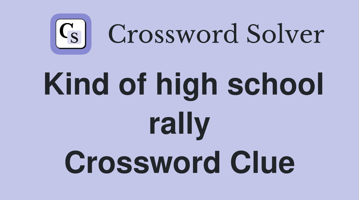 Kind of high school rally Crossword Clue