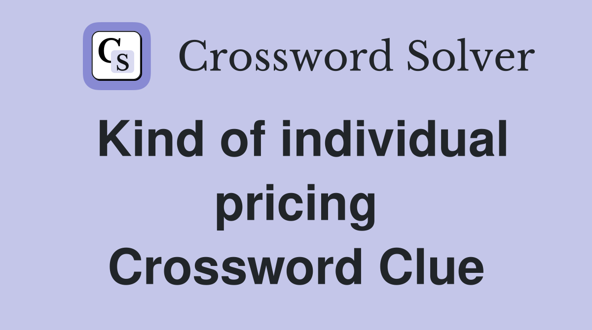 Kind of individual pricing Crossword Clue
