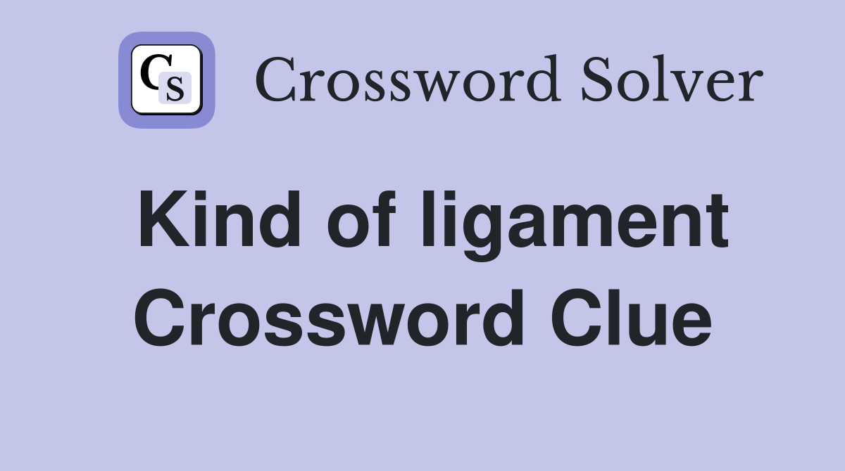 Kind of ligament Crossword Clue