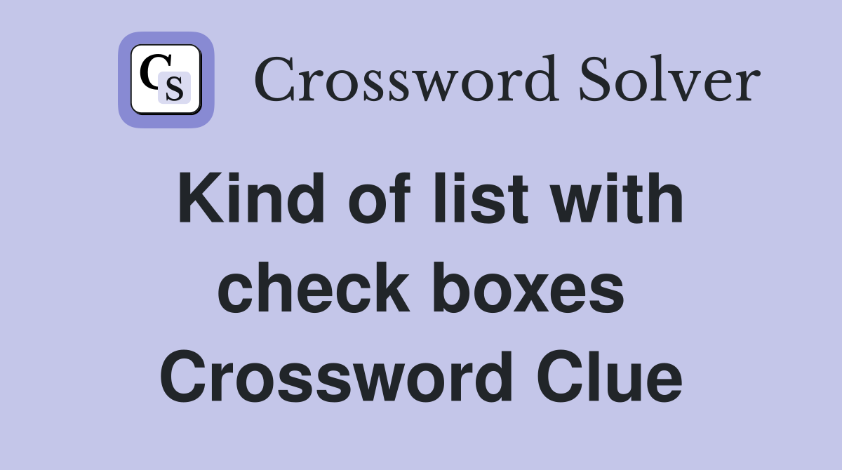Kind of list with check boxes Crossword Clue
