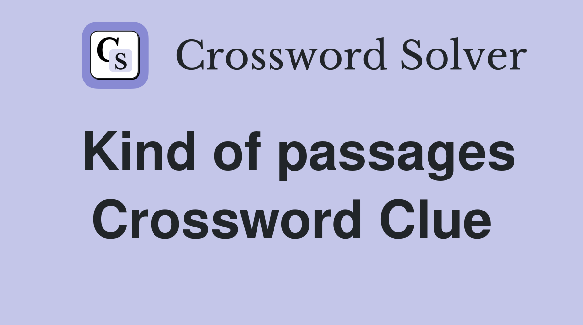 Kind of passages Crossword Clue