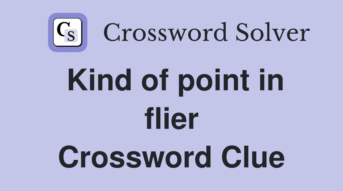 Kind of point in flier Crossword Clue