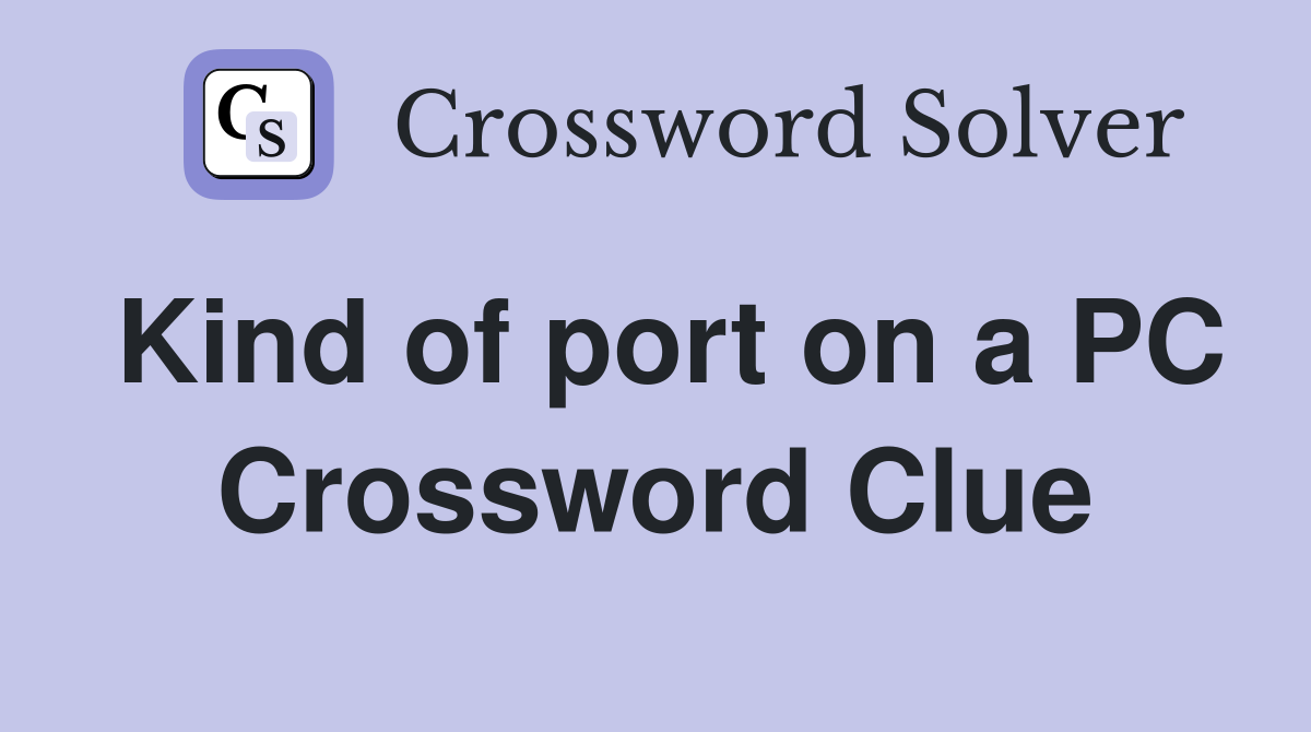 Kind of port on a PC Crossword Clue
