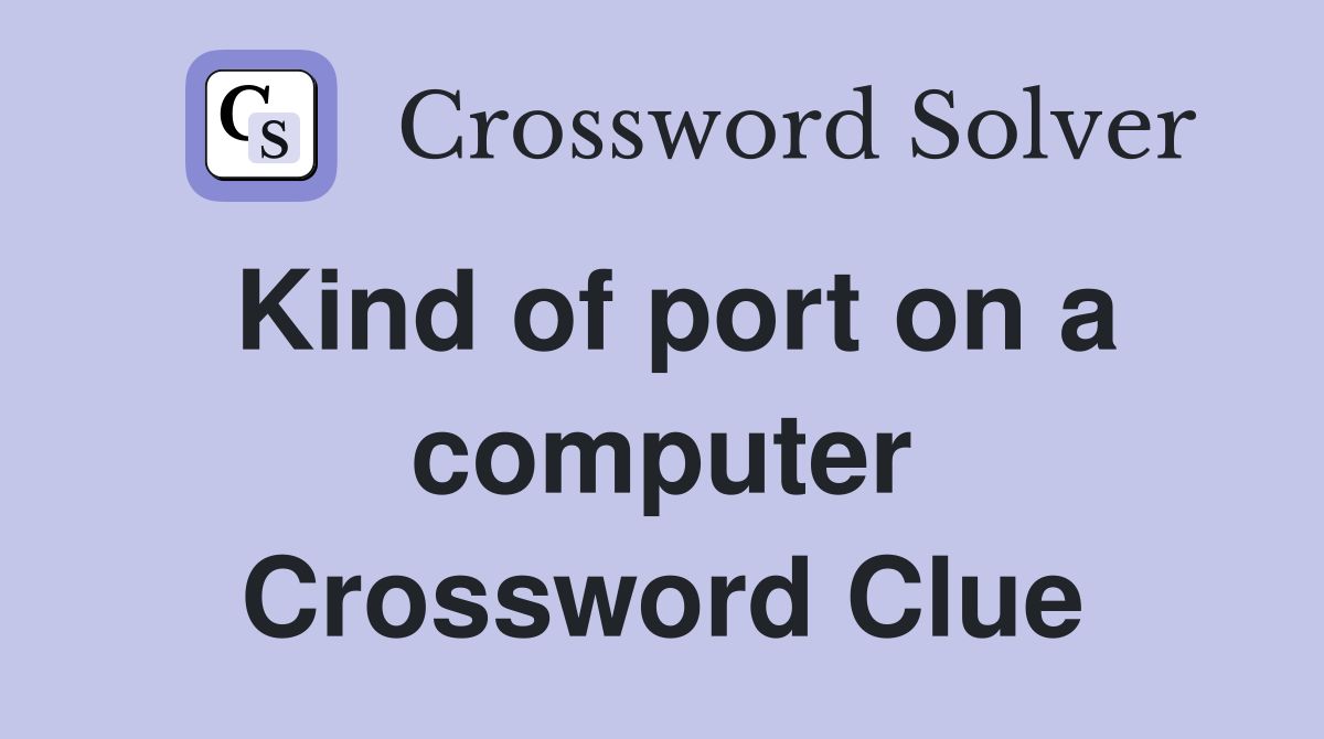 Kind of port on a computer Crossword Clue