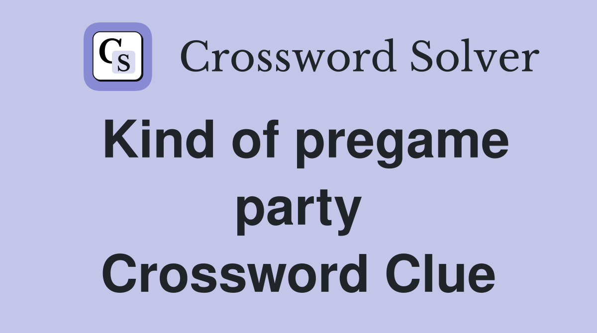 Kind of pregame party Crossword Clue