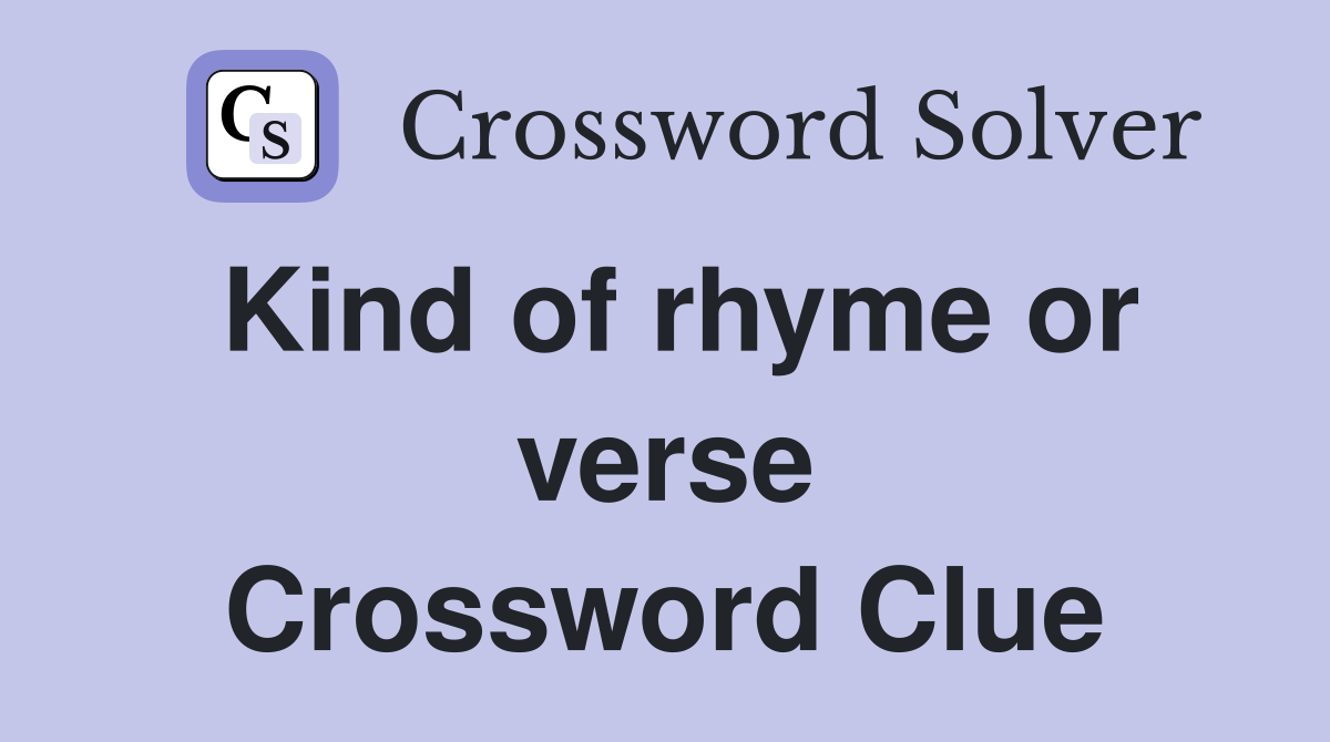 Kind of rhyme or verse Crossword Clue