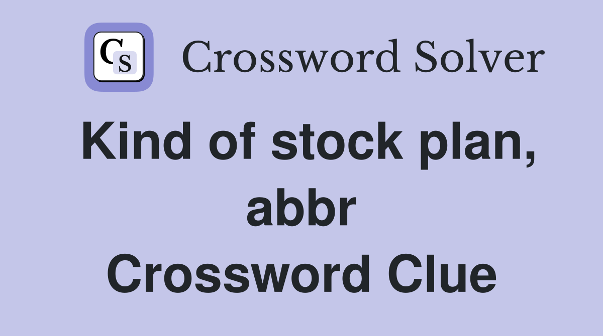 Kind of stock plan, abbr Crossword Clue