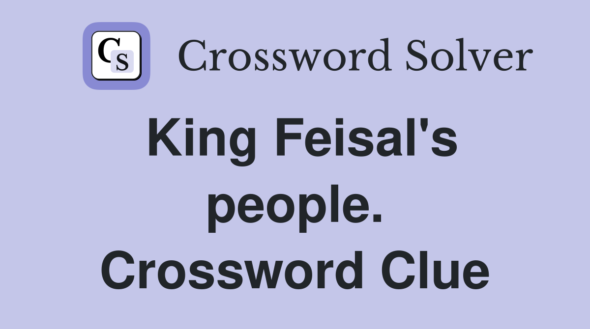 King Feisal's people. Crossword Clue