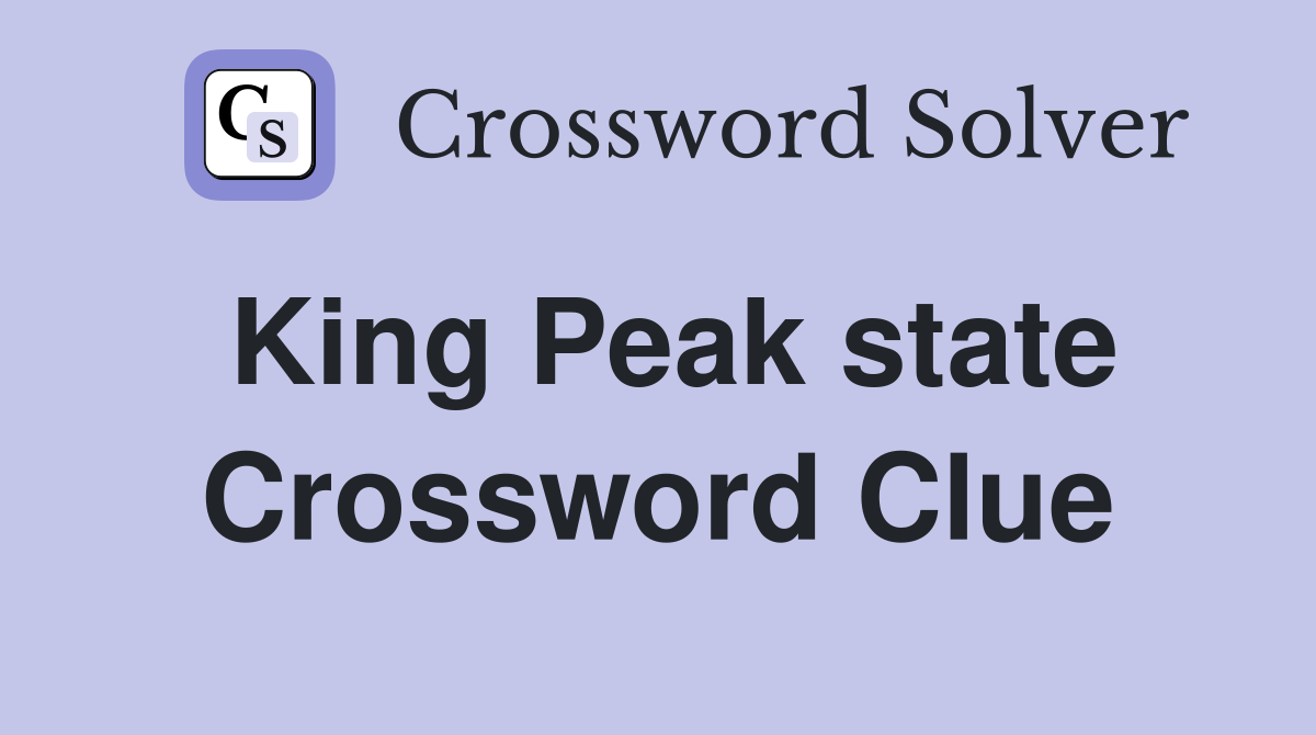 King Peak state Crossword Clue