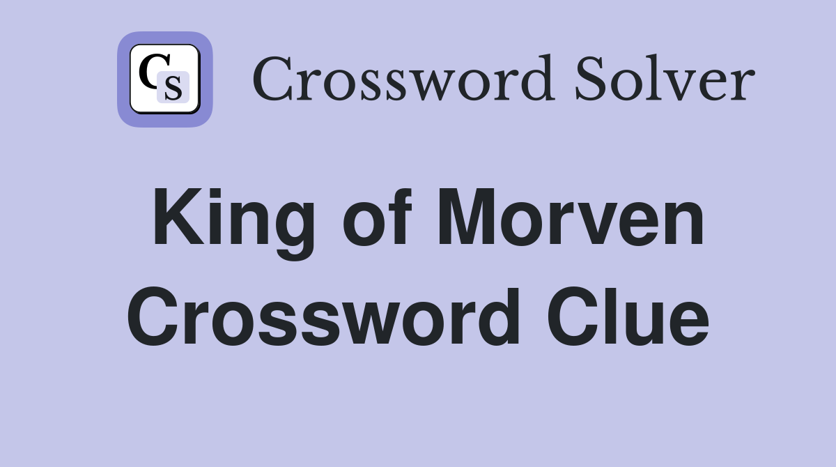 King of Morven Crossword Clue