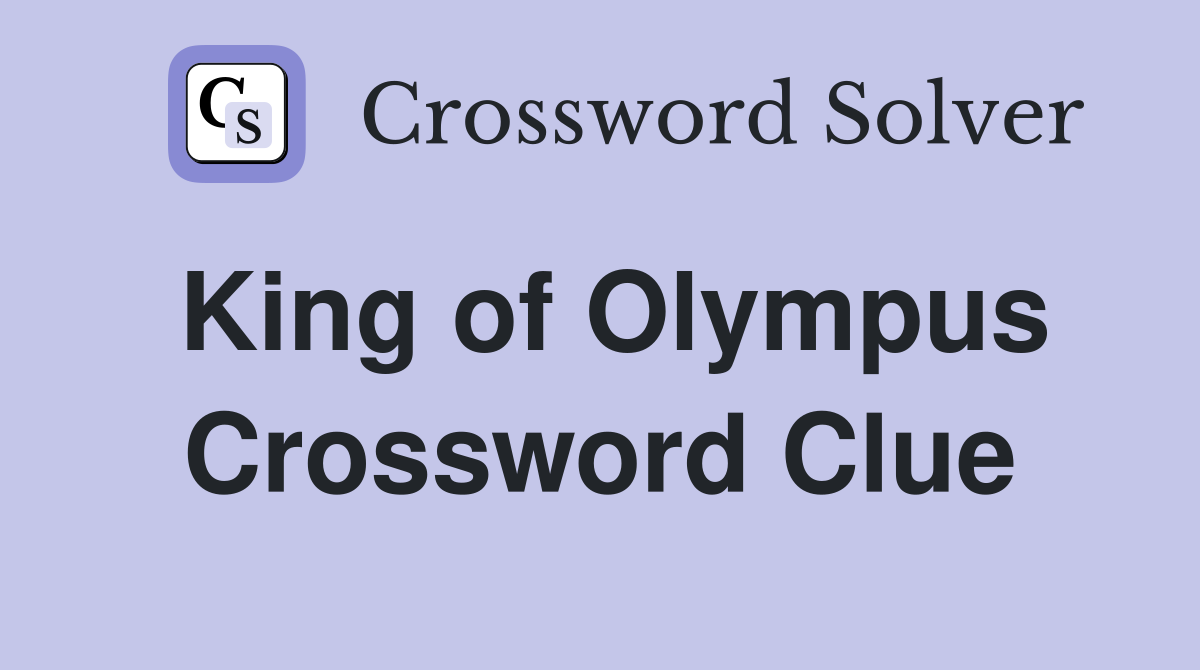 King of Olympus Crossword Clue