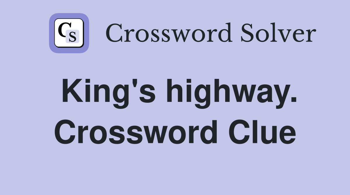 King's highway. Crossword Clue