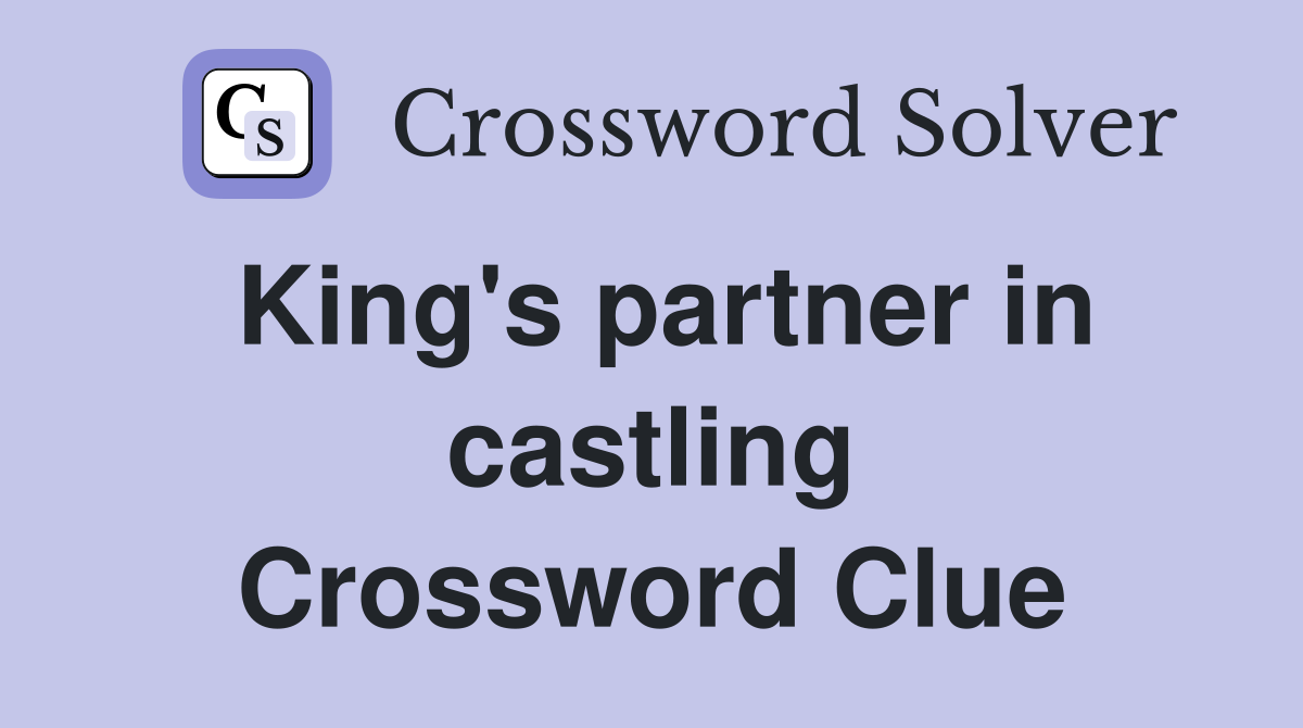 King's partner in castling Crossword Clue