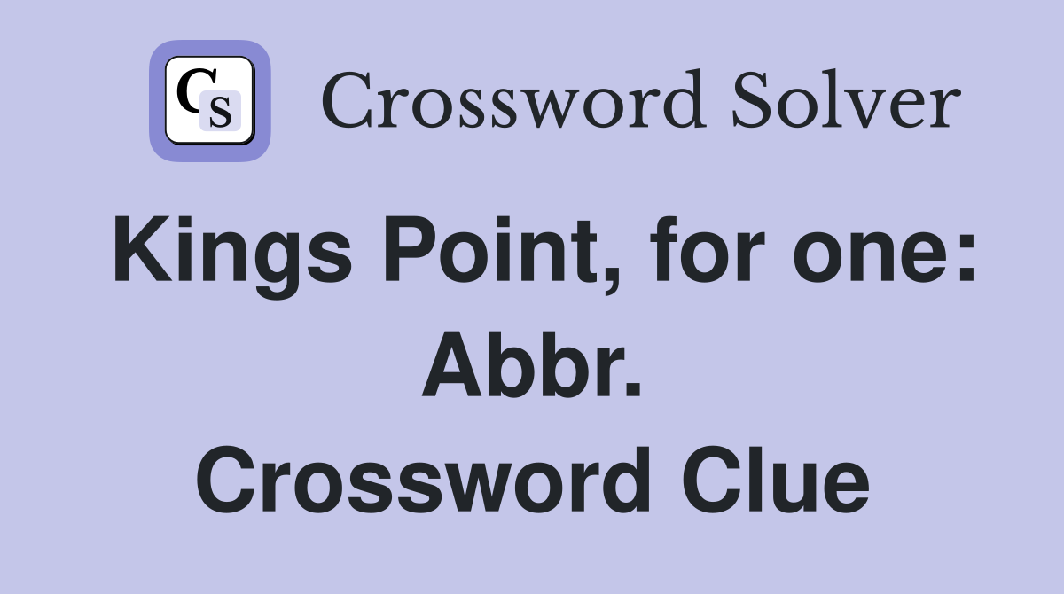 Kings Point, for one: Abbr. Crossword Clue