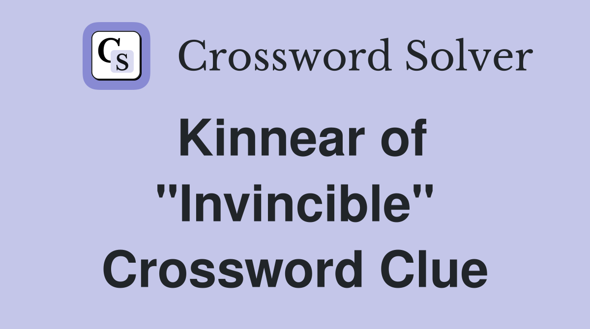 Kinnear of "Invincible" Crossword Clue