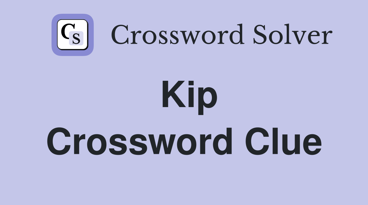 Kip Crossword Clue