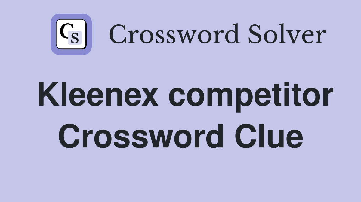 Kleenex competitor Crossword Clue