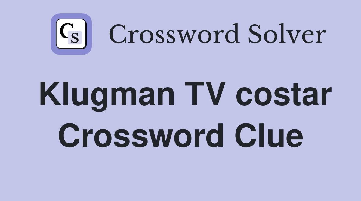 Klugman TV costar Crossword Clue