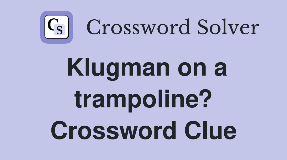 Klugman on a trampoline? Crossword Clue