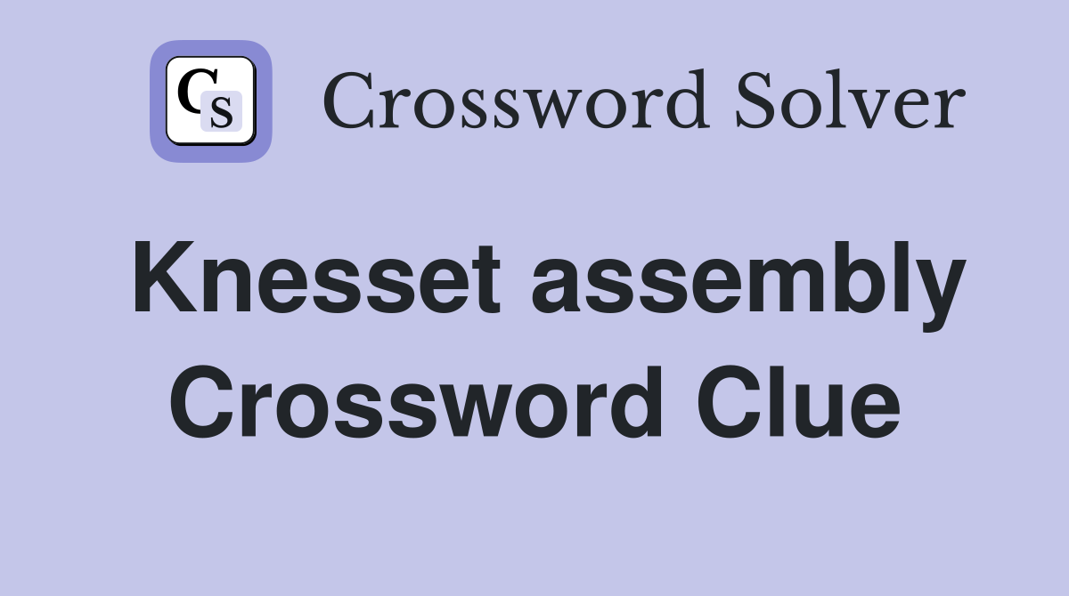 Knesset assembly Crossword Clue