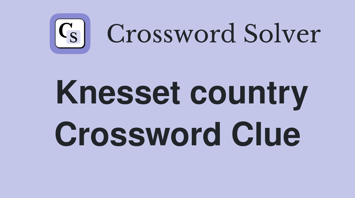 Knesset country Crossword Clue