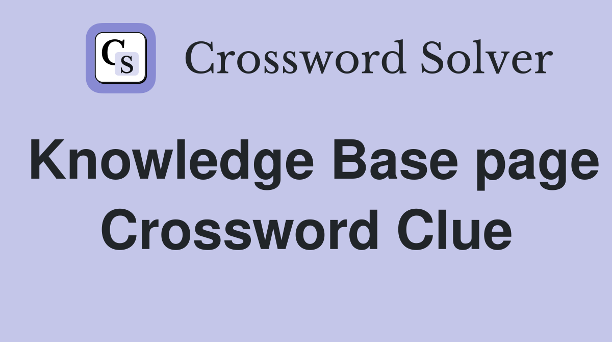Knowledge Base page Crossword Clue
