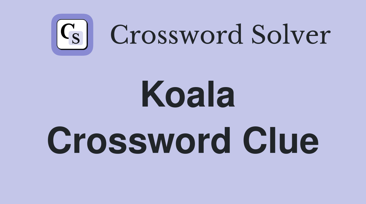 Koala Crossword Clue