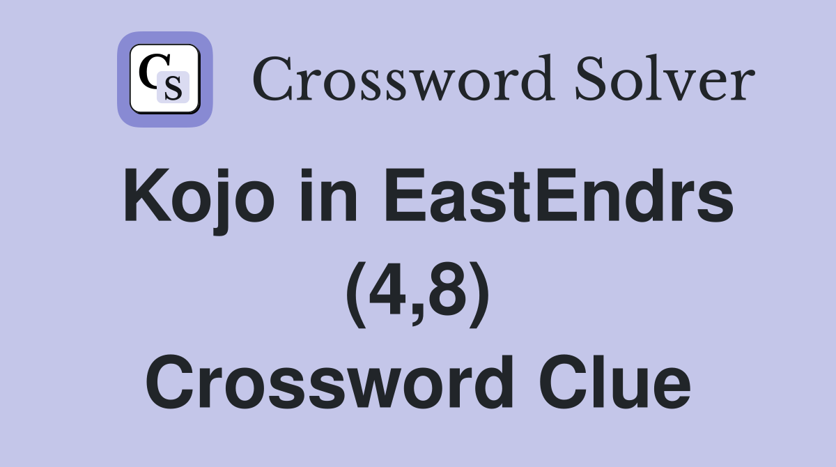 Kojo in EastEndrs (4,8) Crossword Clue