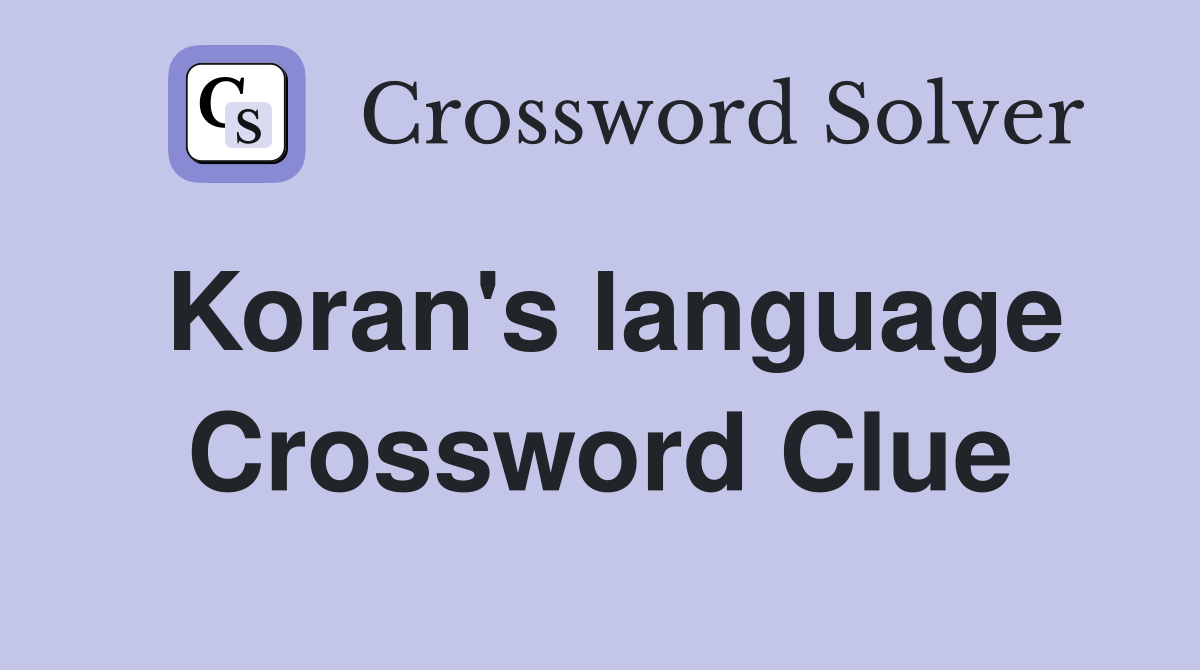 Koran's language Crossword Clue