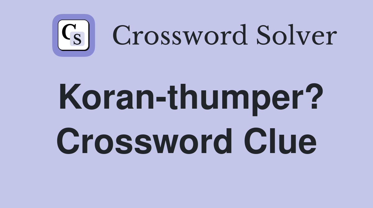 Koran-thumper? Crossword Clue