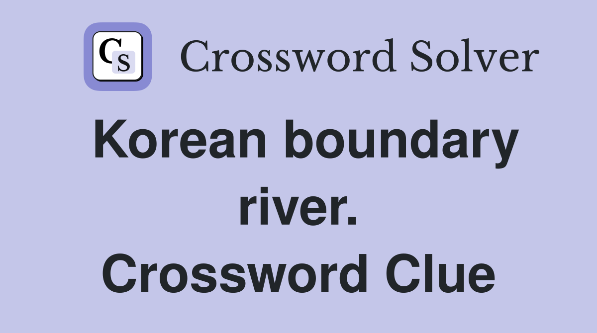 Korean boundary river. Crossword Clue