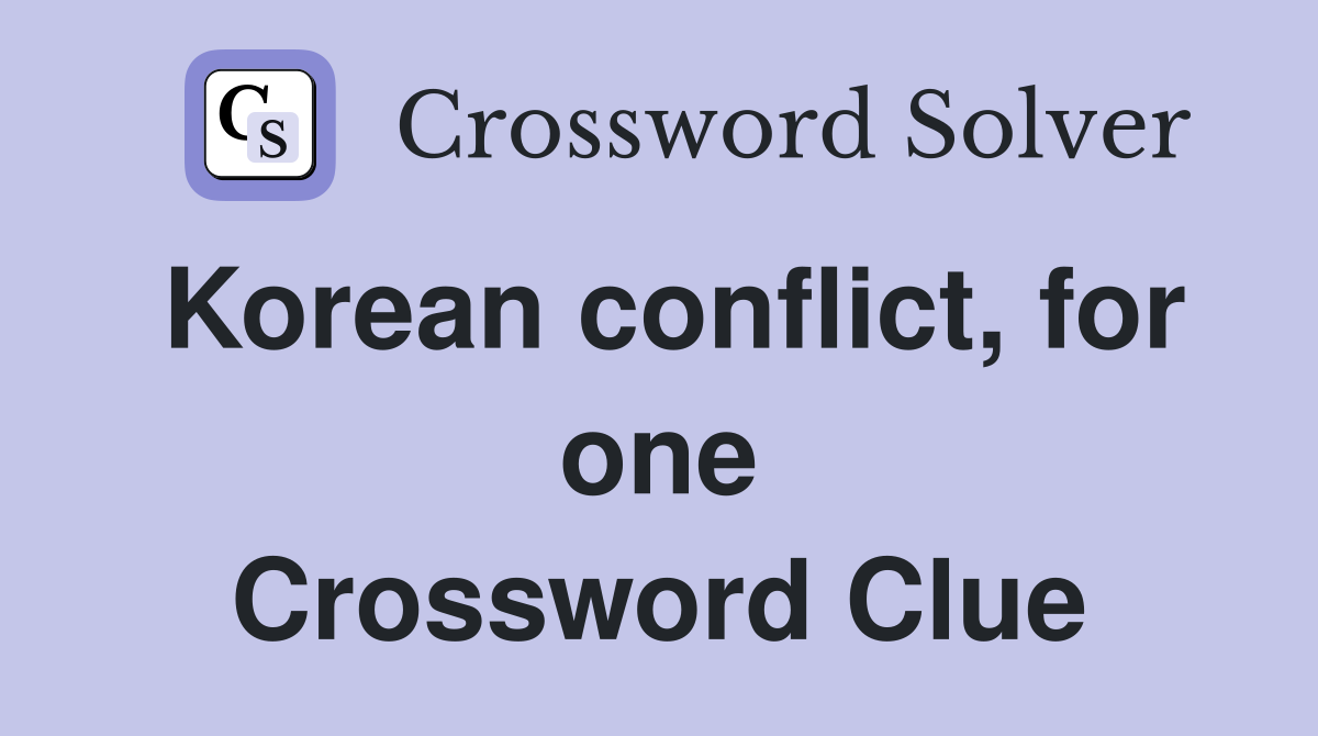 Korean conflict, for one Crossword Clue