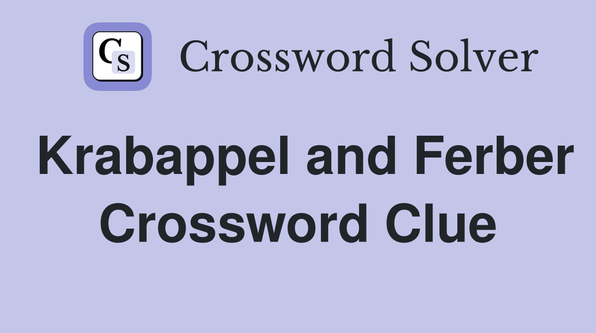Krabappel and Ferber Crossword Clue