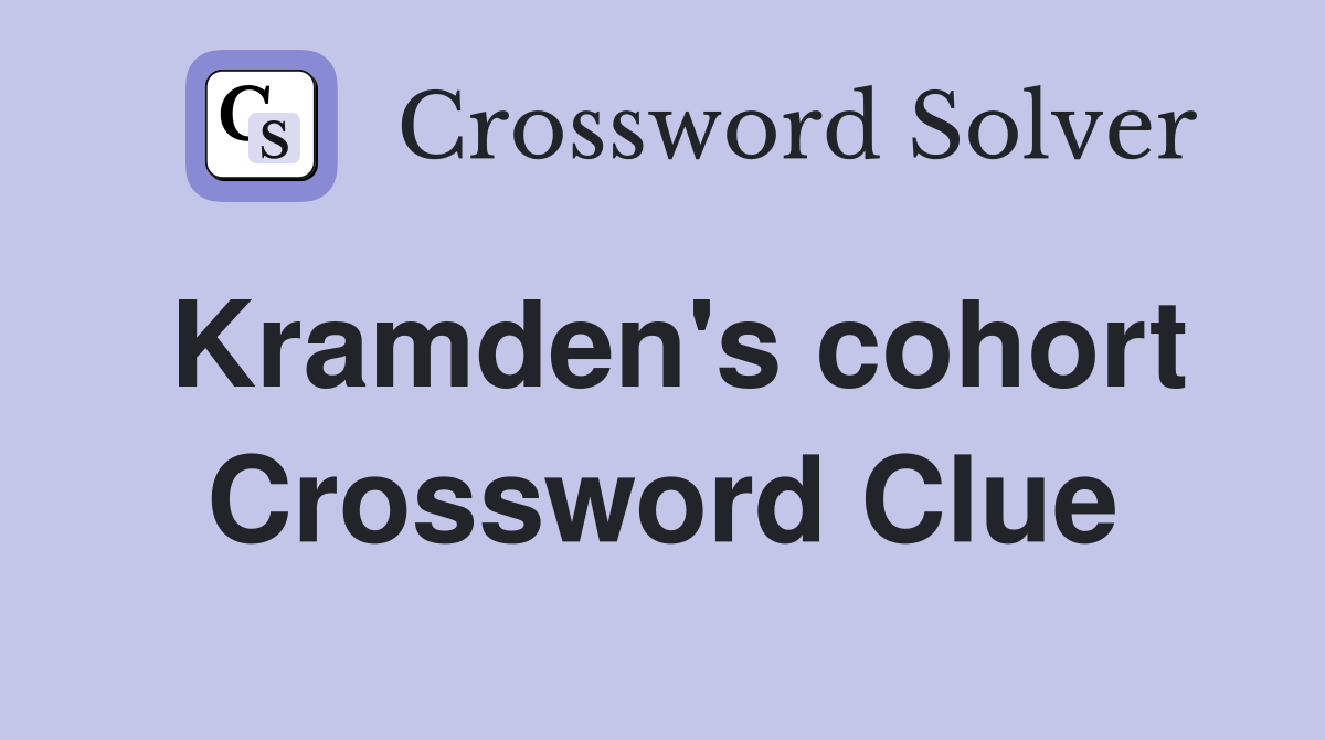 Kramden's cohort Crossword Clue
