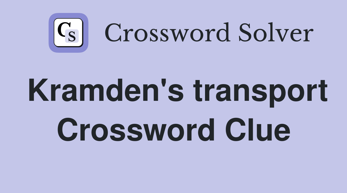Kramden's transport Crossword Clue