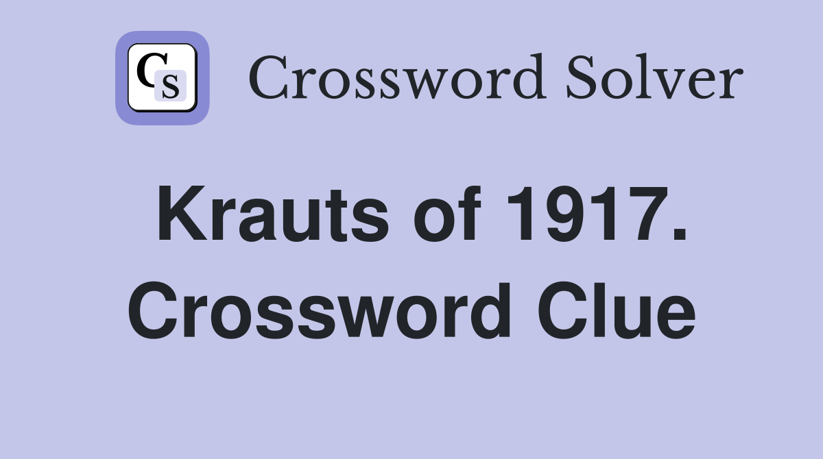 Krauts of 1917. Crossword Clue