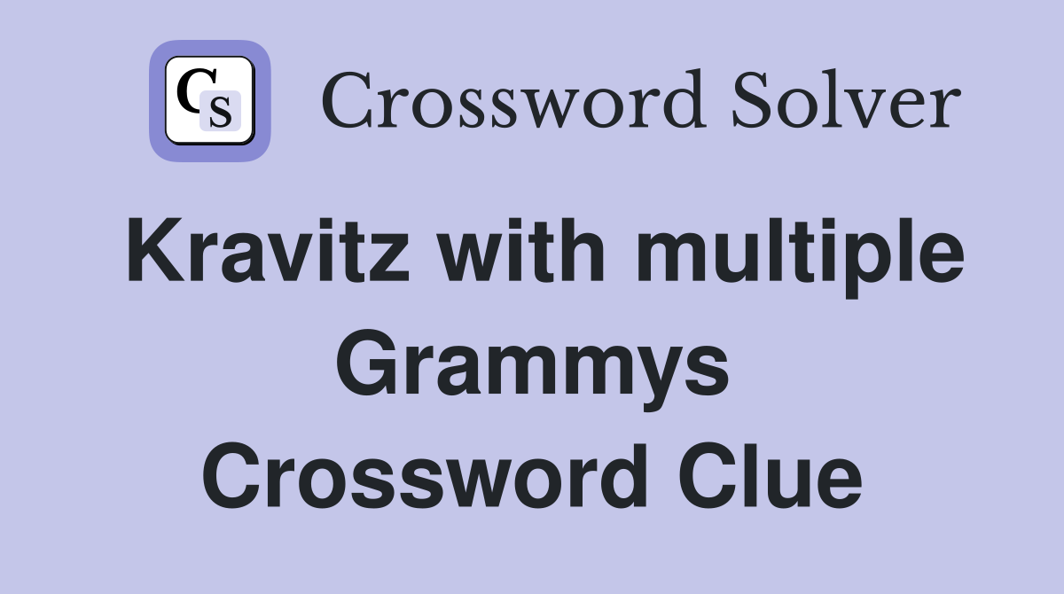 Kravitz with multiple Grammys Crossword Clue